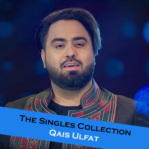 The Singles Collection: Qais Ulfat