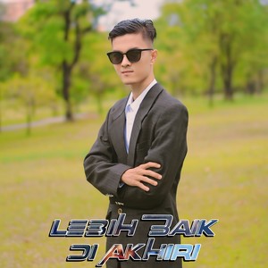 Lebih Baik Di Akhiri