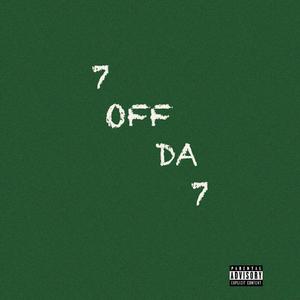 7 Off Da 7 (Explicit)