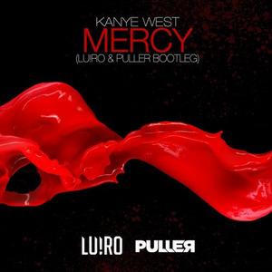 Mercy (LU!RO & PULLER Bootleg)