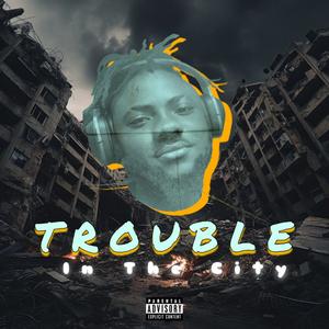 Trouble in the city (Special Version)