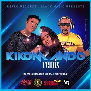 Kikomando (feat. Martha Mukisa & Victor Ruz)