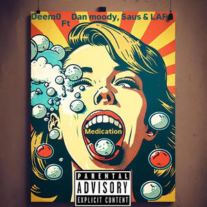 Medication (feat. Dan Moody, Saus & LAF) [Explicit]