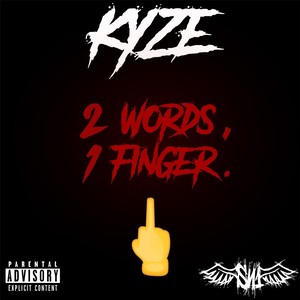 2 Words, 1 Finger (Explicit)