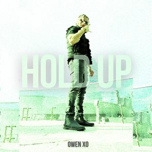 Hold Up (Explicit)