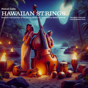 Hawaiian Strings - Favourite Instrumentals of the Islands, Vol. 3 (feat. Al Kealoha Perry)