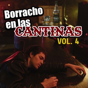 Borracho en las Cantinas (VOL 4)