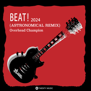 Ｂｅａｔ! (Ａｓｔｒｏｎｏｍｉｃａｌ Ｒｅｍｉｘ)