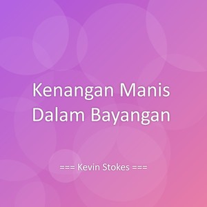 Kenangan Manis Dalam Bayangan