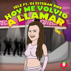 Hoy Me Volvió A Llamar (Remix Cachengue)