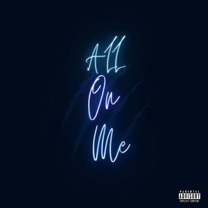 All On Me (Explicit)