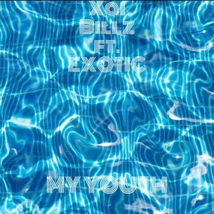 My Youth (feat. EXOTIC) (Explicit)
