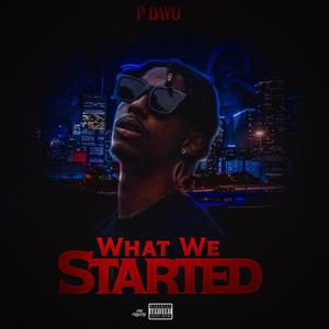 What We Started (Explicit)