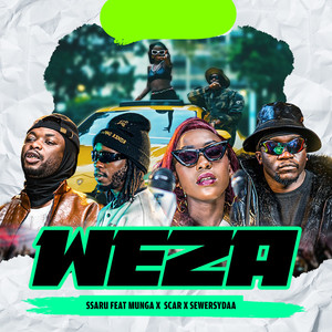 Weza (feat. Munga, Scar & Sewersydaa)