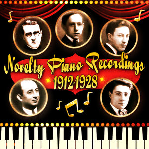 Novelty Piano Recordings (1912-1928)