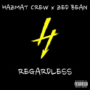 Regardless (feat. Zed Bean) [Explicit]