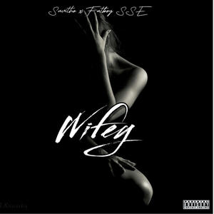 Wifey (feat. Fatboy SSE)
