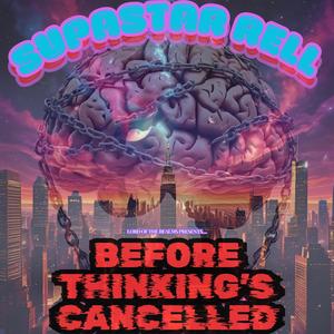 Before Thinking's Cancelled (Explicit)