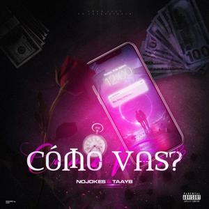 Como Vas? (feat. NO JOKES) [Explicit]