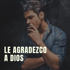 Le Agradezco a Dios