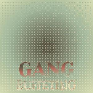 Gang Buffeting
