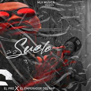 En El Suelo (feat. Empera Rap) [Explicit]