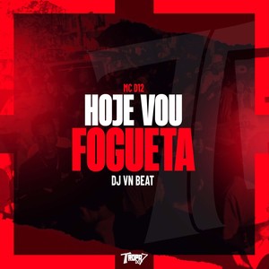 Hoje vou fogueta (Explicit)