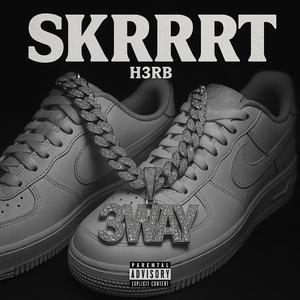 SKRRRT (Explicit)