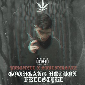 Goth Gang Hotbox Freestyle (Explicit)