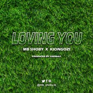 LOVING YOU (feat. Kiongozi)