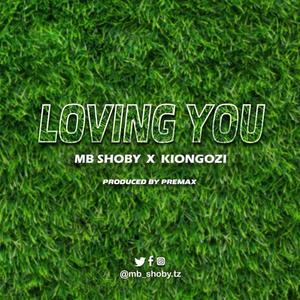 LOVING YOU (feat. Kiongozi)