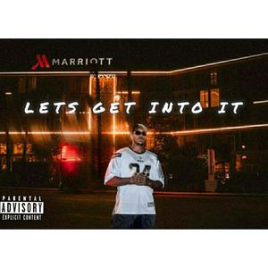 LET GET INTO IT (Explicit)