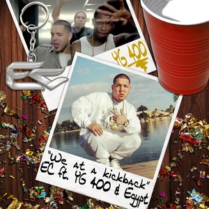 We At a Kickback(feat. YG 400 & Egypt) (Explicit)