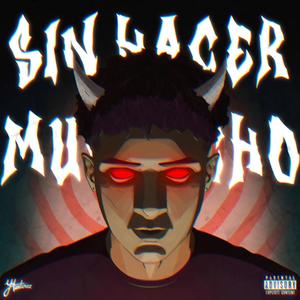 Sin Hacer Mucho (Explicit)