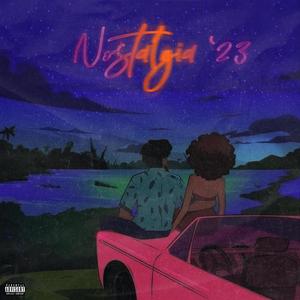 NOSTALGIA '23 (Explicit)