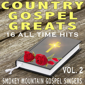 Country Gospel Greats - 16 All Time Hits Vol. 2