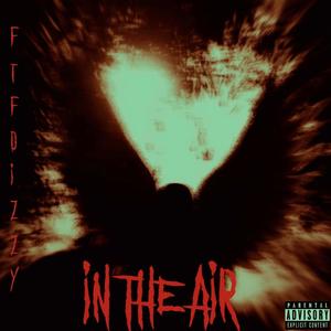 IN THE AIR (Explicit)