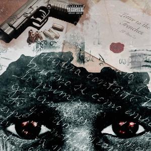 Letter to the Trenches (Explicit)