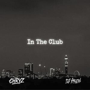 In The Club (feat. DJ Hazel Mty)