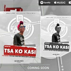 Tsa_Ko_Kasi (feat. Fefe Rsa, Targa Rsa, Amzin Deep & Jfs Music) (bacardi Mix)