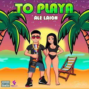 To Playa (Explicit)