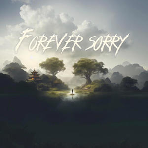 Forever sorry (Explicit)