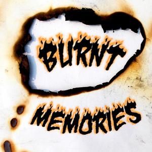 Burnt Memories (feat. DLU$ION)