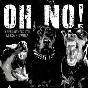 Oh No! (feat. Lozza & Swiiza) [Explicit]