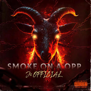 SMOKE ON A OPP (Explicit)