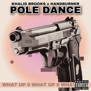 Pole Dance (feat. Khalid Brooks) [Explicit]