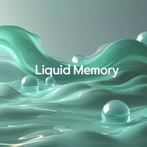 liquid memory