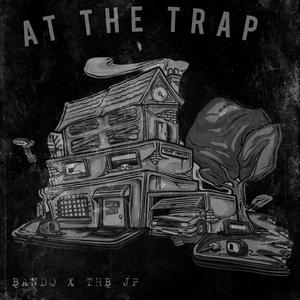 At The Trap (feat. THB JP) [Explicit]