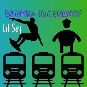 Surfing on a Subway