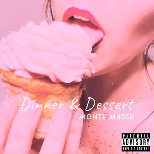 Dinner & Dessert (Explicit)